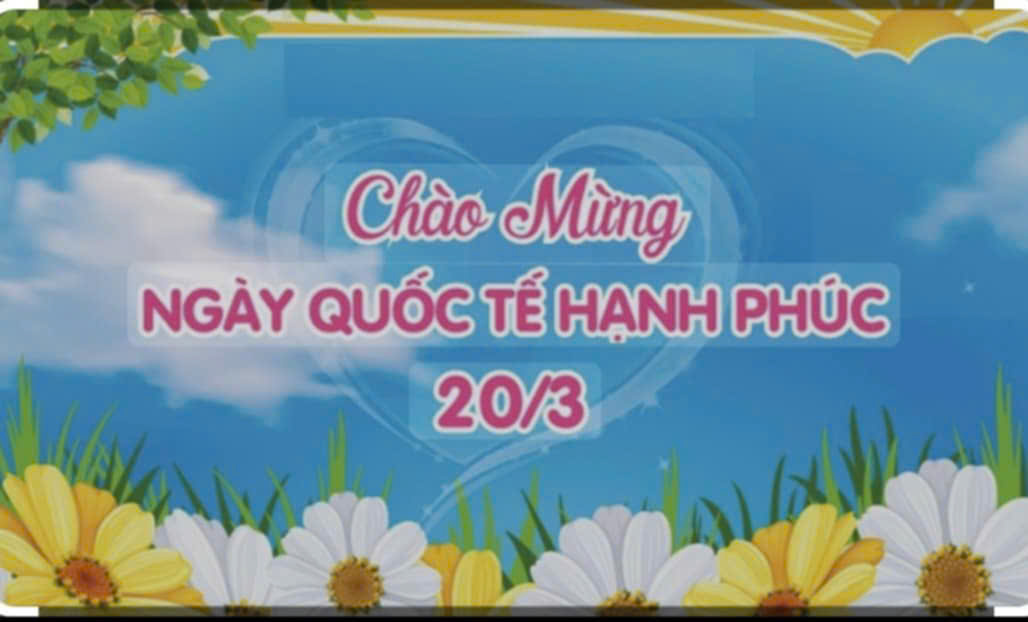 Tuyên truyền Ngày Quốc Tế Hạnh Phúc 20/3/2025